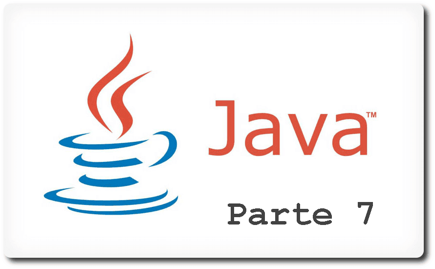 Programaci&oacute;n en Java SE 6 desde cero: Parte 7